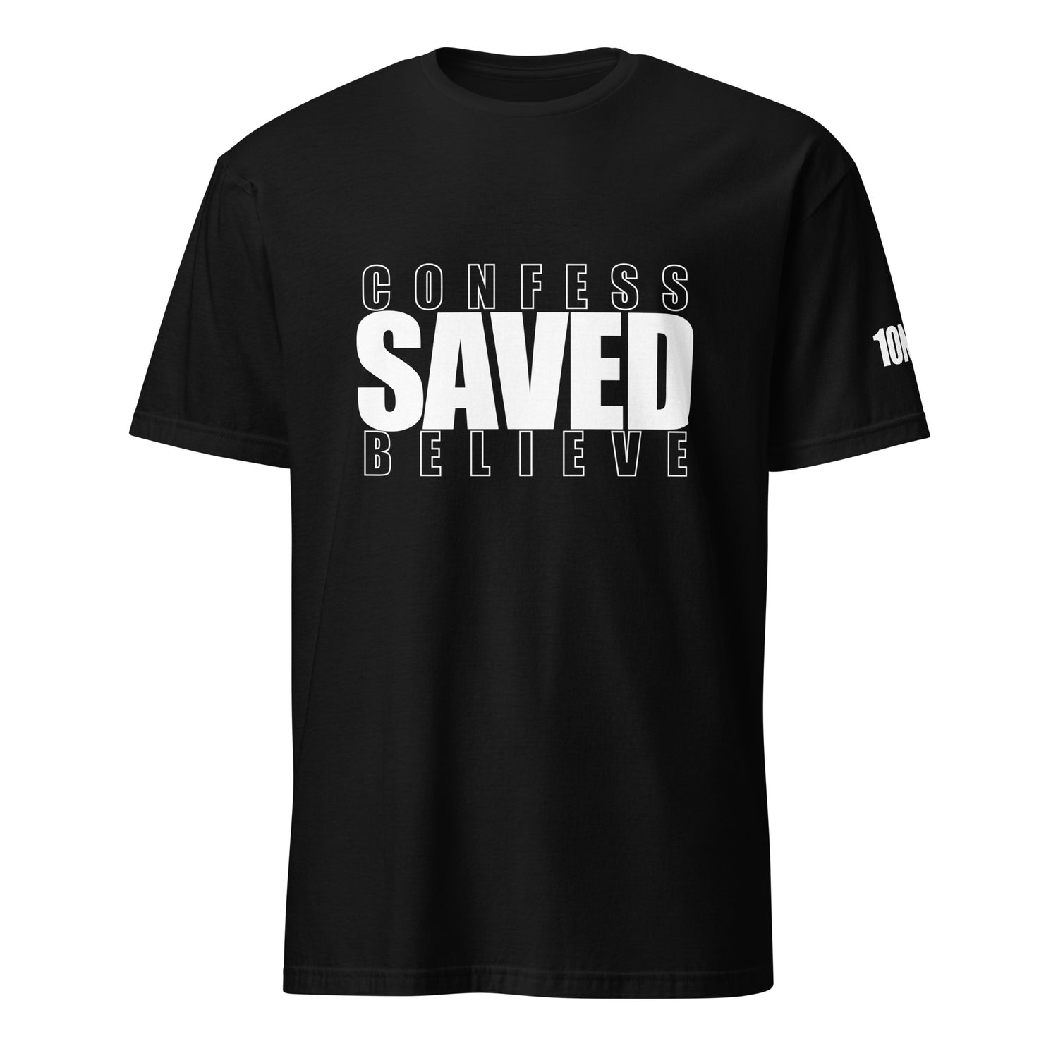 Front of black Christian t-shirt with Confess Believe Saved text inspired by Romans 10:9